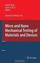 Micro and Nano Mechanical Testing of Materials and Devices, 