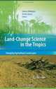 Land Change Science in the Tropics: Changing Agricultural Landscapes, 