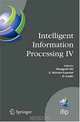 Intelligent Information Processing IV: 5th IFIP International Conference on Intelligent Information Processing, October 19-22, 2008, Beijing, China (IFIP ... Federation for Information Processing), 