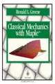 Classical Mechanics With Maple, Ronald L. Greene 