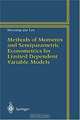 Methods of Moments and Semiparametric Econometrics for Limited Dependent Variable Models, Myoung-Jae Lee 