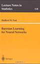 Bayesian Learning for Neural Networks (Lecture Notes in Statistics (Springer-Verlag), Vol 118), Radford M. Neal 