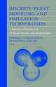 Discrete Event Modeling and Simulation Technologies: A Tapestry of Systems and Ai-Based Theories and Methodologies : A Tribute to the 60th Birthday of Bernard P. Zeigler, Hessam S. Sarjoughian, Francois E. Cellier, Bernard P. Zeigler 
