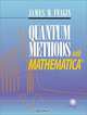 Quantum Methods with Mathematica, Jim Feagin 