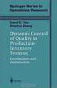 Dynamic Control of Quality in Production-Inventory Systems, David D. Yao, Shaohui Zheng 