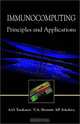 Immunocomputing: Principles and Applications, Alexander O. Tarakanov, Victor A. Skormin, Svetlana P. Sokolova 