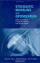 Stochastic Modeling and Optimization: With Applications in Queues, Finance, and Supply Chains, 
