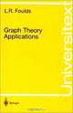 Graph Theory Applications (Universitext), L.R. Foulds 