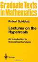 Lectures on the Hyperreals: An Introduction to Nonstandard Analysis, Robert Goldblatt 