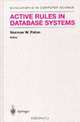 Active Rules in Database Systems (Monographs in Computer Science), Norman W. Paton 
