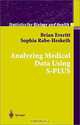 Analyzing Medical Data Using S-Plus (Graduate Texts in Mathematics), Brian Everitt, S. Rabe-Hesketh 