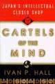 Cartels of the Mind: Japan