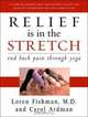 Relief is in the Stretch: End Back Pain Through Yoga, Loren M. Fishman 