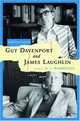Selected Letters: Guy Davenport and James Laughlin (Selected Letters), Guy Davenport, James Laughlin 