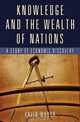 Knowledge and the Wealth Of Nations: A Story of Economic Discovery, David Warsh 
