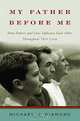 My Father Before Me: How Fathers and Sons Influence Each Other Throughout Their Lives, Michael J. Diamond 