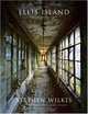 Ellis Island: Ghosts of Freedom, Stephen Wilkes 