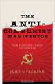 The Anti-Communist Manifestos: Four Books That Shaped the Cold War, John V. Fleming 