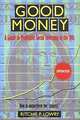 Good Money: A Guide to Profitable Social Investing in the 