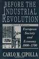 Before the Industrial Revolution: European Society and Economy, 1000-1700, Carlo M. Cipolla 