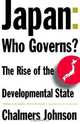 Japan: Who Governs?: The Rise of the Developmental State, Chalmers A. Johnson 