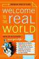 Welcome to the Real World: You Got an Education, Now Get a Life!, Revised and Updated Edition, Stacy Kravetz 
