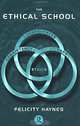 The Ethical School (Educational Management Series), Felicity Haynes 