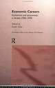 Economic Careers: Economics and Economists in Britain, 1930-1970 (Routledge Studies in the History of Economics, 15), Keith Tribe 