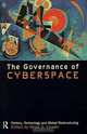 The Governance of Cyberspace: Politics, Technology and Global Restructuring, Brian Loader, Brian D. Loader 