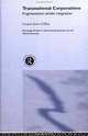 Transnational Corporations: Fragmentation Amidst Integration (Routledge Studies in International Business and the World Economy), Grazia Ietto-Gillies 
