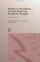 Studies in the History of Latin American Economic Thought (Routledge History of Economic Thought), Oreste Popescu 