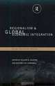 Regionalism and Global Economic Integration: Europe, Asia and the Americas, William D. Coleman, Geoffrey D. Underhill 