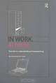 In Work, at Home: Towards an Understanding of Homeworking, Alan Felstead, Nick Jewson 