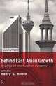 Behind East Asian Growth: The Political and Social Foundations of Prosperity, Henry S. Rowen 