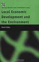 Local Economic Development and Environmental Sustainability (Global Environmental Change), David Gibbs 