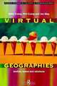 Virtual Geographies: Bodies, Space and Relations (Studies in Culture and Communication), Mike Crang, Phil Crang, Jon May 