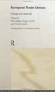 European Trade Unions (Routledge Studies in the European Economy), Mike Rigby, Roger Smith, Teresa Lawlor 