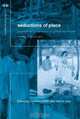 Seductions of Place (Critical Geographies), 