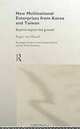 New Multinational Enterprises from Korea and Taiwan: Beyond Export-Led Growth (Routledge Studies in International Business and the World Economy, 11), Roger Van Hoesel 