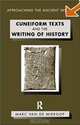 Cuneiform Texts and the Writing of History (Approaching the Ancient World), Marc Va Mieroop 