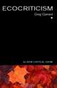 Ecocriticism (New Critical Idiom), Greg Garrard 