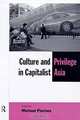 Culture and Privilege in Capitalist Asia (The New Rich in Asia Series), Michael Pinches, Asia Research Centre 