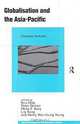 Globalisation and the Asia-Pacific: Contested Territories (Warwick Studies in Globalisation), Kris Olds, Peter Dicken, Philip F. Kelly, Lily Kong, Henry Wai-Chung Yeung 