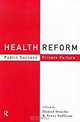 Health Reform: Public Success, Private Failure, Daniel Drache, Terry Sullivan 