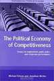 Political Economy of Competitiveness : Essays on Employment, Public Policy and Corporate Performance (Contemporary Political Economy Series), Michael Kitson, Jonathan Michie 