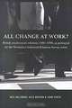 All Change at Work?: British Employment Relations 1980-1998, As Portrayed by the Workplace Industrial Relations Survey Series, Neil Millward, Alex Bryson, John Forth 