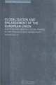 Globalisation and Enlargement of the European Union : Austrian and Swedish Social Forces in the Struggle Over Membership (Warwick Studies in Globalisation), Andreas Bieler 