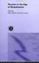 Tourism in the Globalisation Age (Routledge Advances in Tourism), Salah Wahab, Christopher P. Cooper 