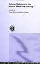 Labour Relations in the Global Fast-Food Industry, Tony Royle, Brian Towers 