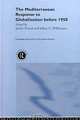The Mediterranean Response to Globalization Before 1950 (Routledge Explorations in Economic History), Sevket Pamuk, Jeffrey G. Williamson 